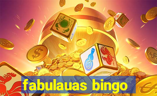 fabulauas bingo