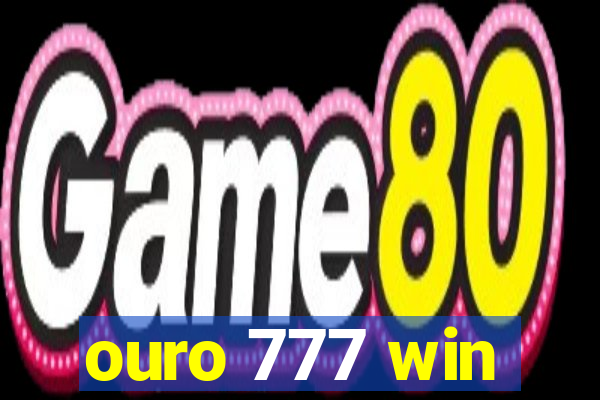 ouro 777 win