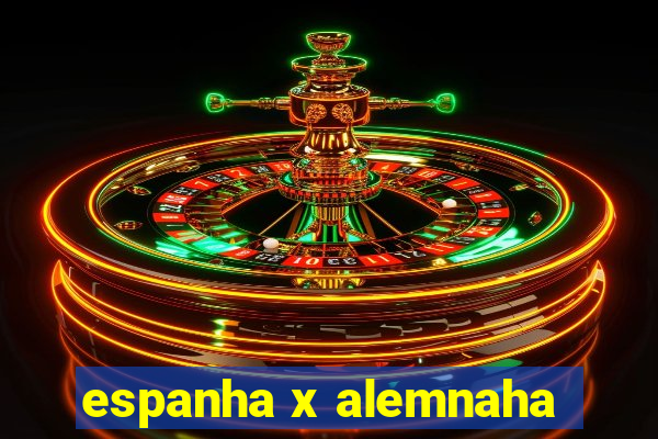 espanha x alemnaha