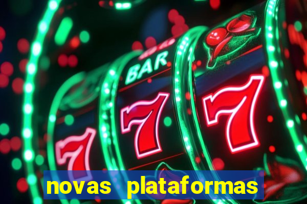 novas plataformas do jogo do tigrinho