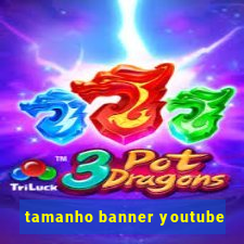 tamanho banner youtube