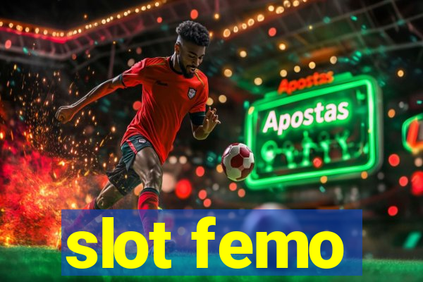 slot femo