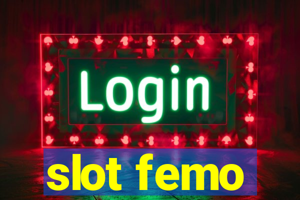 slot femo