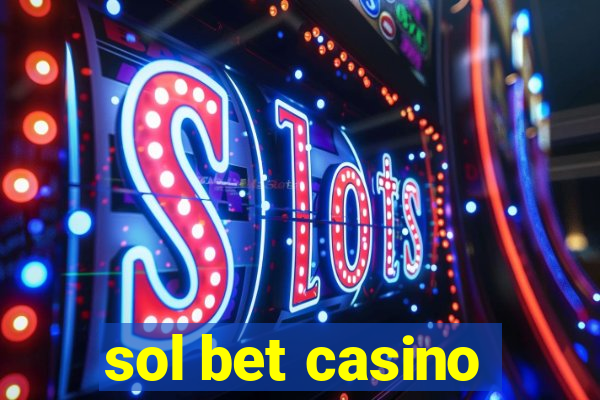 sol bet casino