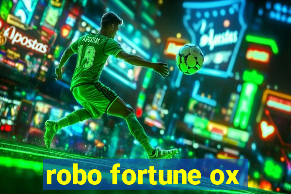 robo fortune ox