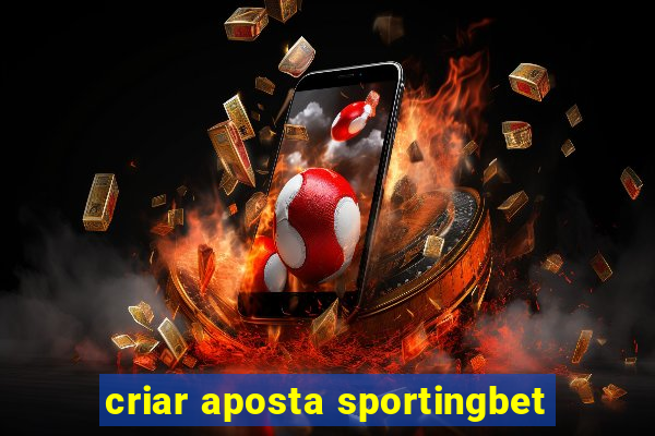 criar aposta sportingbet