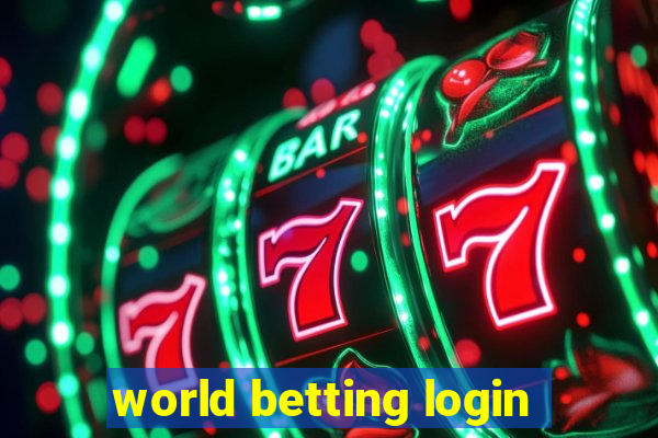 world betting login