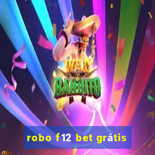 robo f12 bet grátis