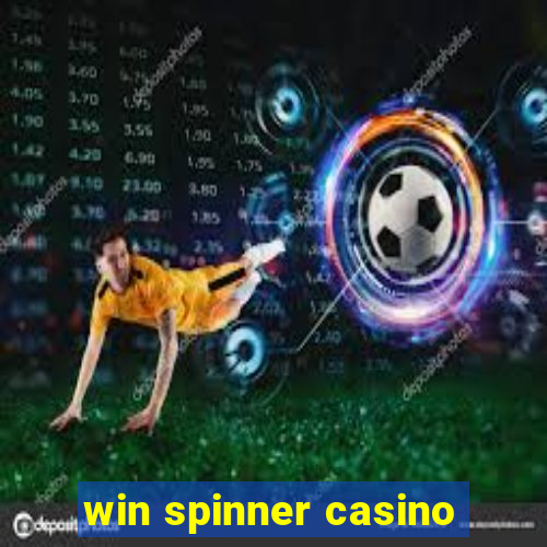 win spinner casino