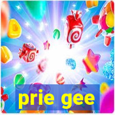 prie gee