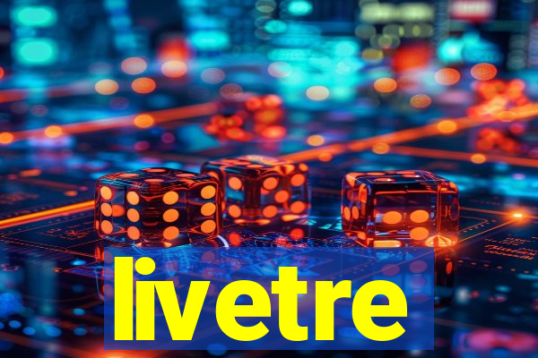 livetre