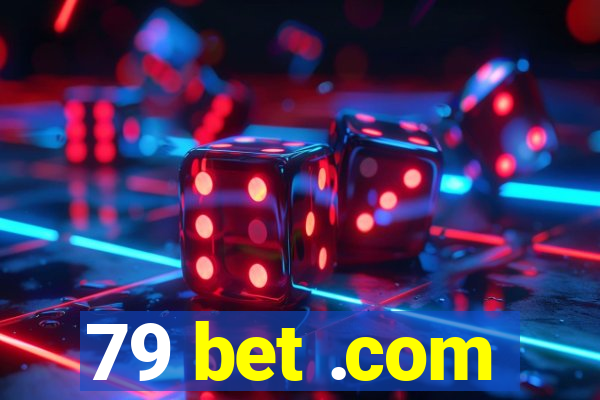 79 bet .com