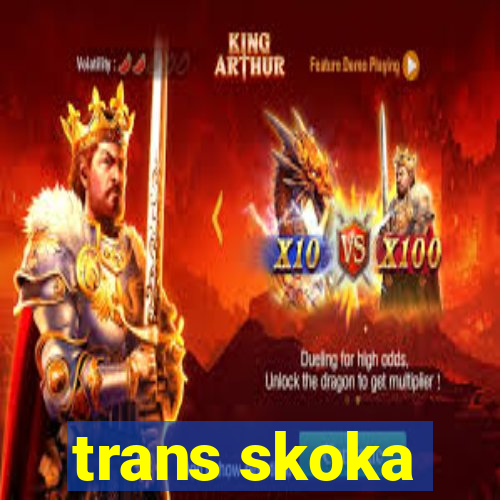 trans skoka