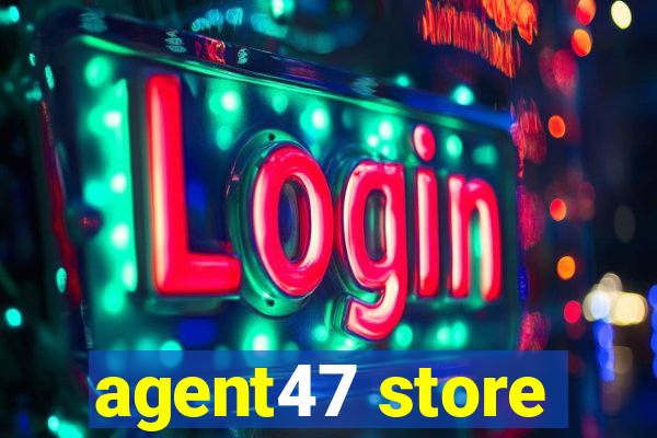 agent47 store