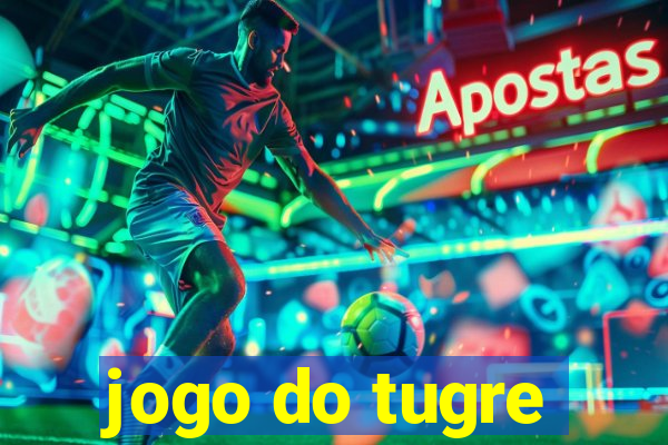 jogo do tugre