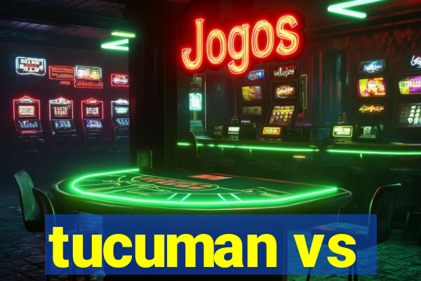 tucuman vs