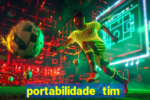 portabilidade tim para tim