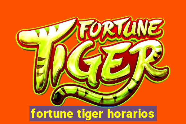 fortune tiger horarios