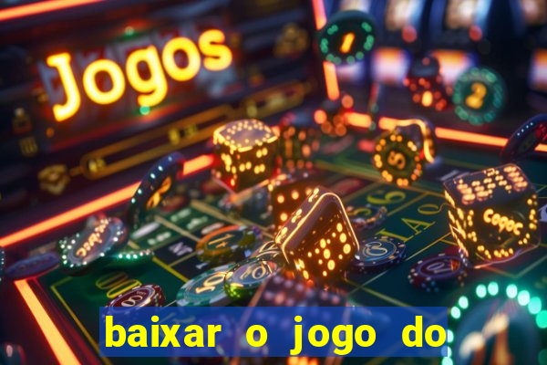 baixar o jogo do tigre original