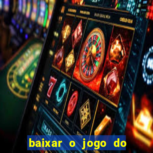 baixar o jogo do tigre original