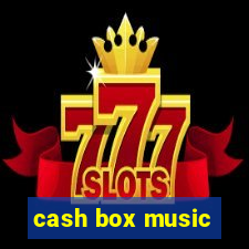 cash box music