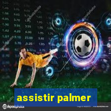 assistir palmer