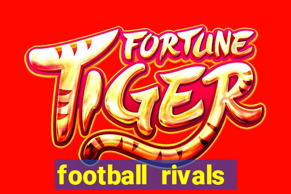 football rivals energia infinita