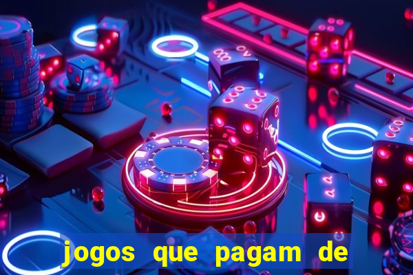 jogos que pagam de verdade sem deposito