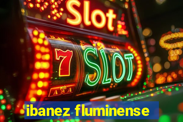 ibanez fluminense