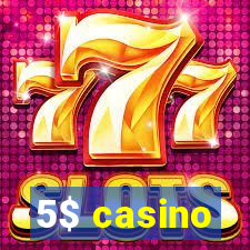 5$ casino