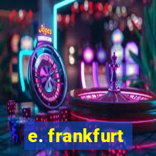 e. frankfurt