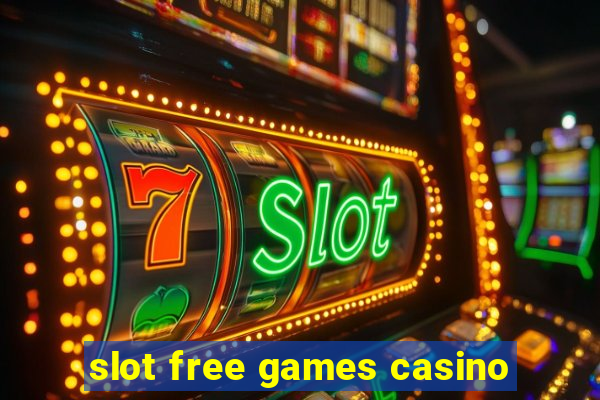 slot free games casino