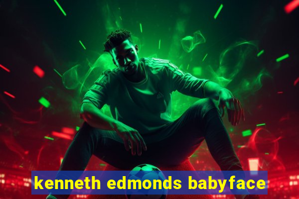 kenneth edmonds babyface