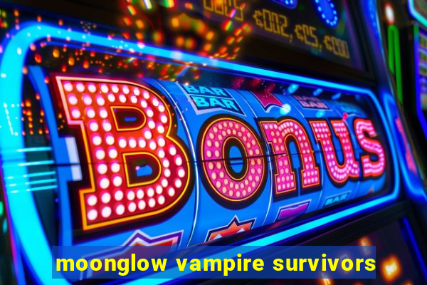 moonglow vampire survivors