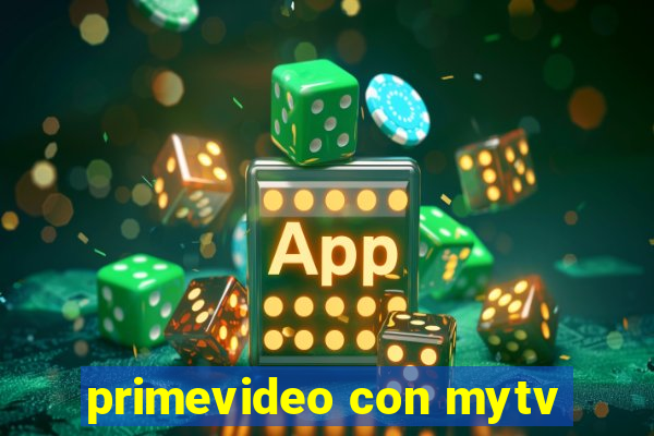 primevideo con mytv