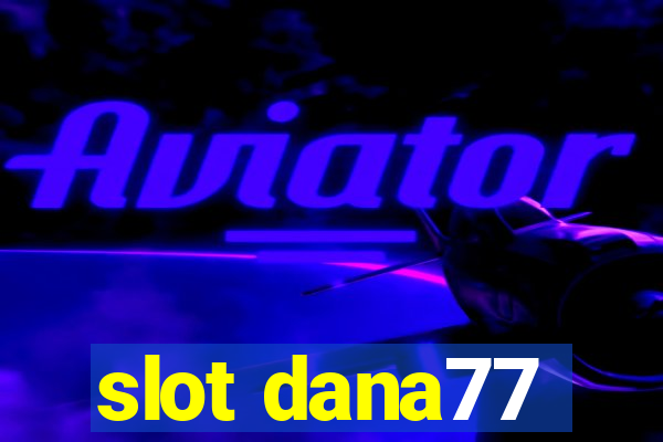 slot dana77