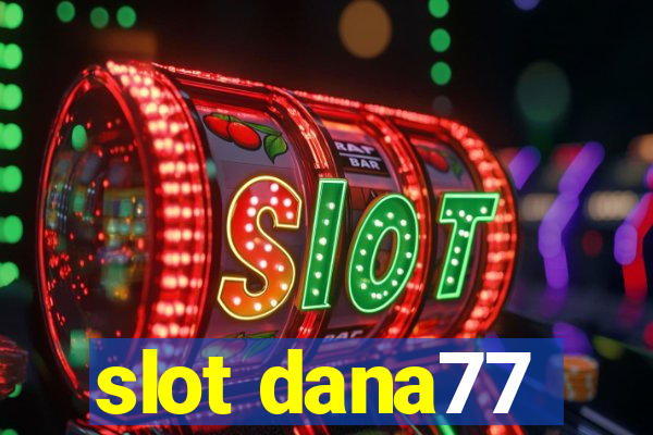 slot dana77