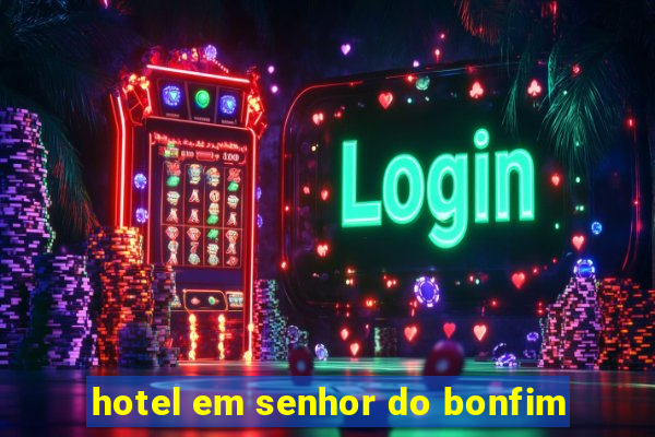 hotel em senhor do bonfim