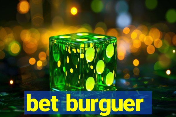 bet burguer