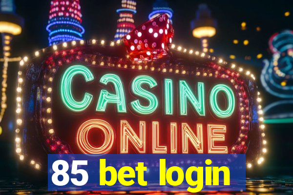 85 bet login