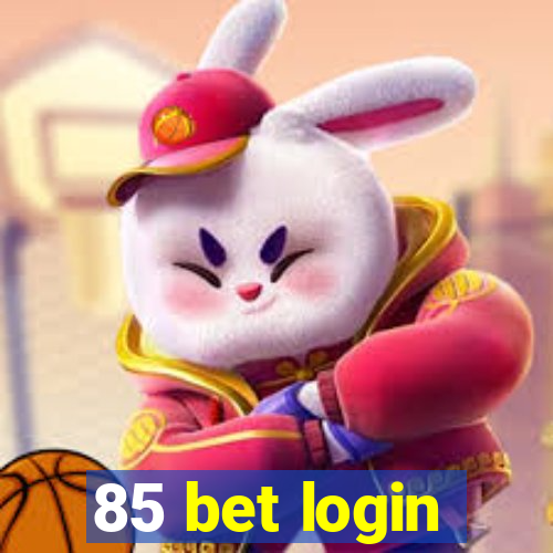 85 bet login