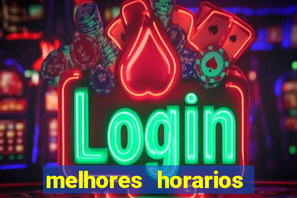 melhores horarios para jogar cassino