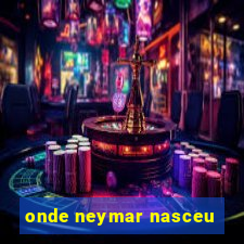 onde neymar nasceu