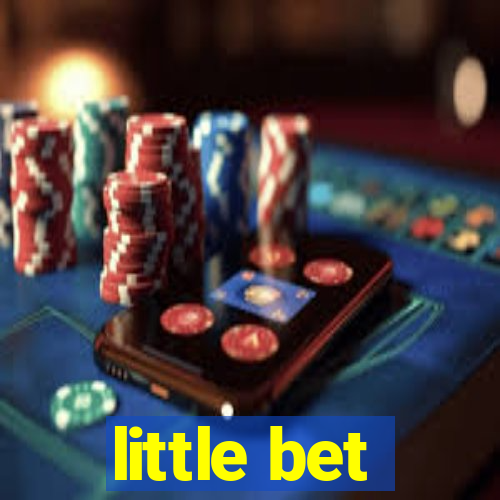 little bet