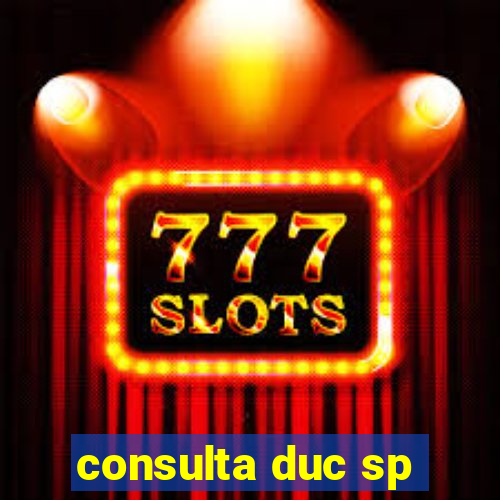 consulta duc sp