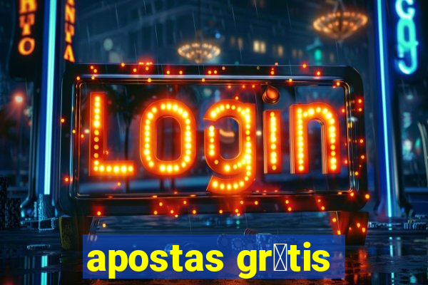 apostas gr谩tis