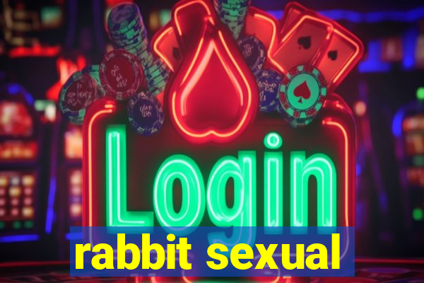 rabbit sexual