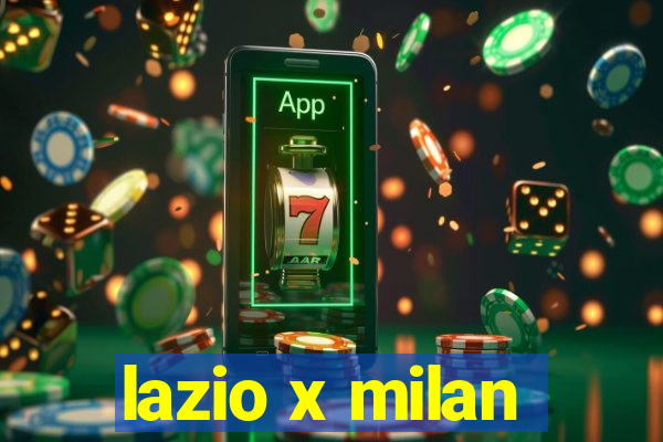 lazio x milan