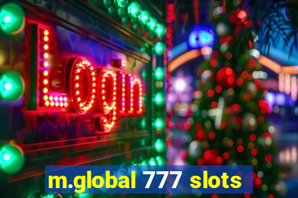 m.global 777 slots