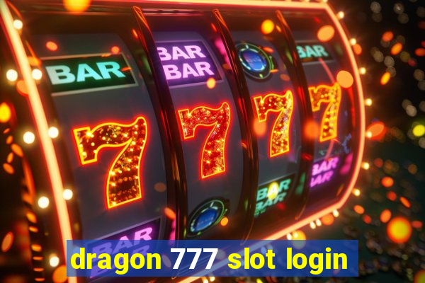 dragon 777 slot login